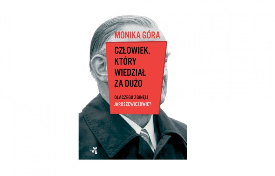 "Człowiek, który wiedział za dużo. Dlaczego zginęli Jaroszewiczowie?" - premiera książki