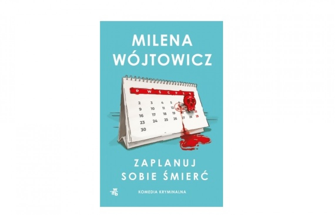 "Zaplanuj sobie śmierć" - kryminał, w którym bohaterom nie zależy na tym, aby rozwiązać zagadkę morderstwa