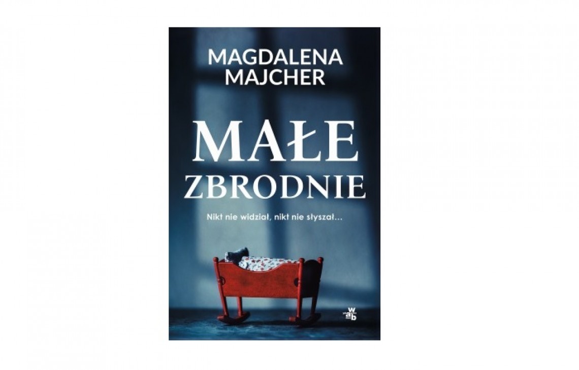 Kolejna nowość Grupy Foksal - Magdalena Majcher "Małe zbrodnie"