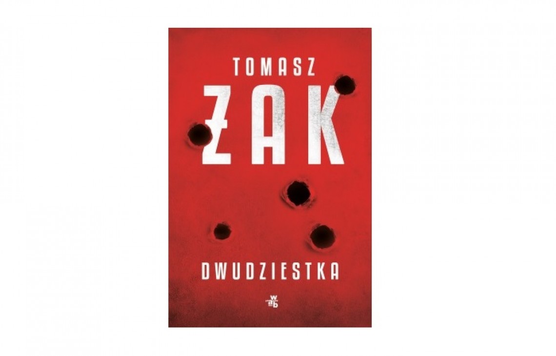 Polecamy nową powieść młodej gwiazdy polskiego kryminału! "Dwudziestka" Tomasza Żaka
