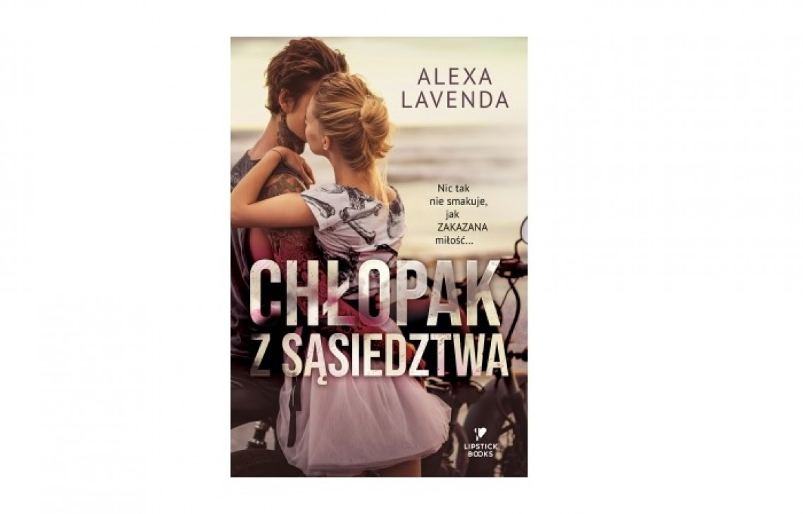 Chłopak z sąsiedztwa - nowa książka Alexy Lavendy