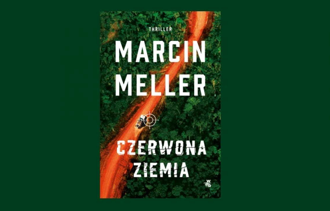„Czerwona ziemia” - thrillerowy debiut Marcina Mellera już w księgarniach