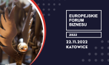 W Katowicach odbyło się Europejskie Forum Biznesu 2022
