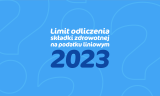  Kwota limitu odliczenia w składce zdrowotnej 