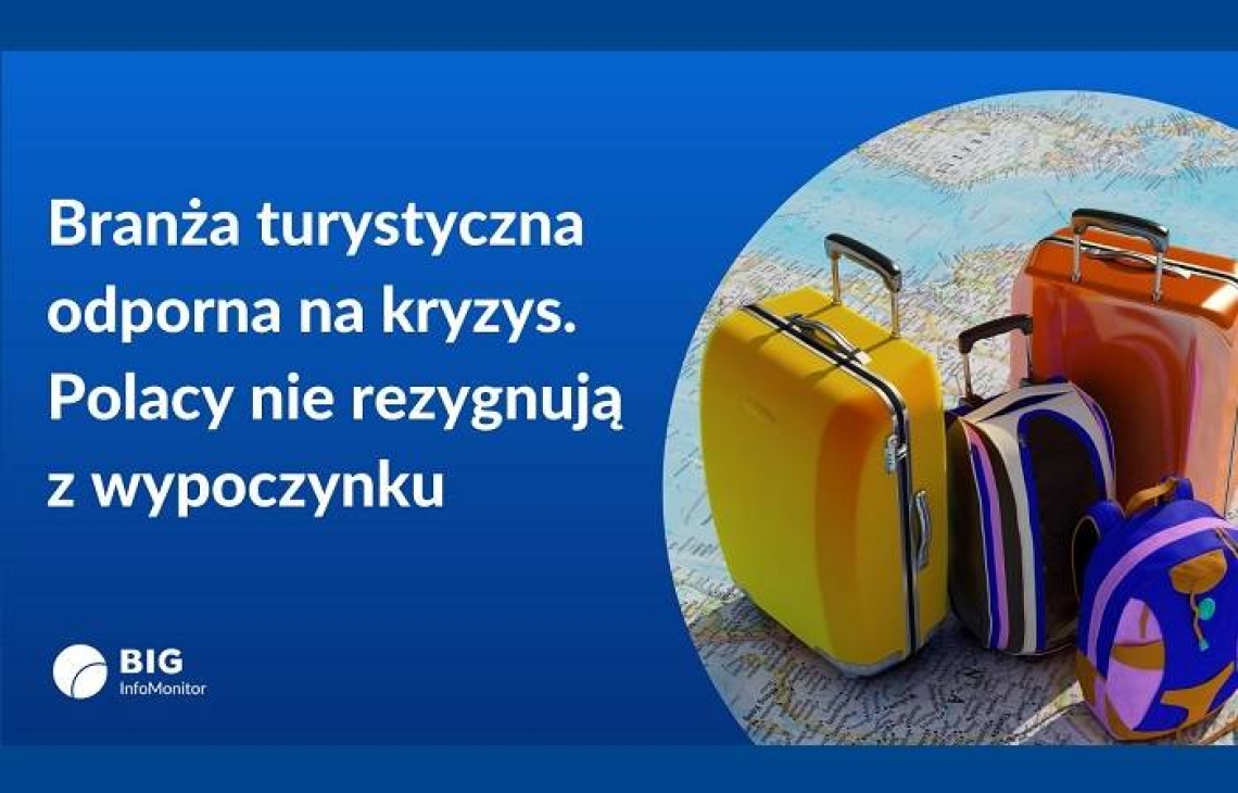 Branża turystyczna odporna na kryzys. Polacy nie oszczędzają na wypoczynku