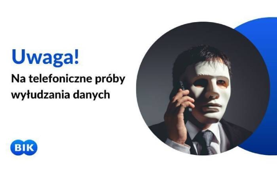 Uwaga na telefoniczne próby wyłudzania danych 