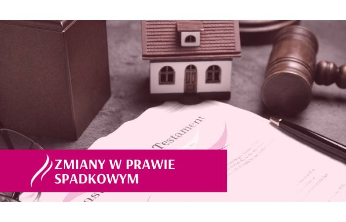 Zmiany w prawie spadkowym