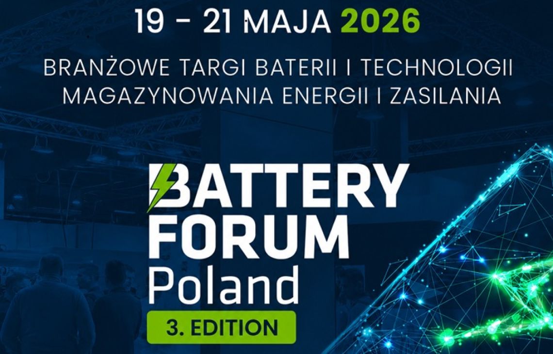 Battery Forum Poland 2026 – technologie magazynowania energii napędzają rozwój rynku